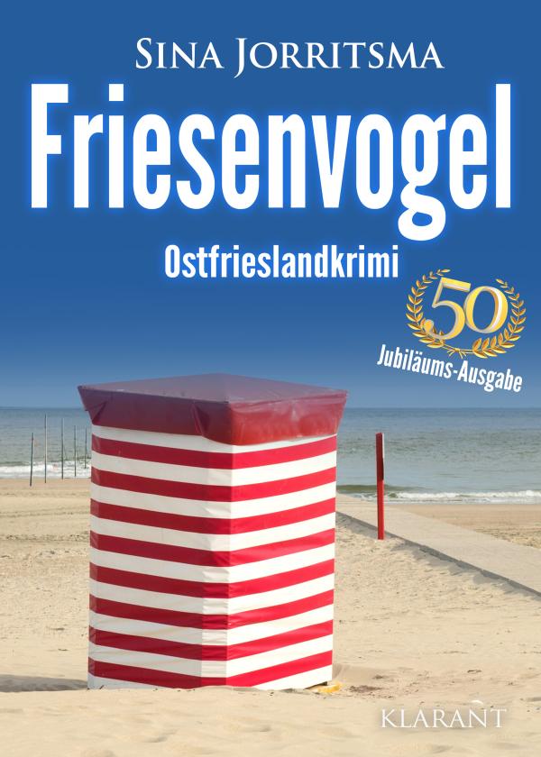 Neuerscheinung: Ostfrieslandkrimi "Friesenvogel" von Sina Jorritsma im Klarant Verlag