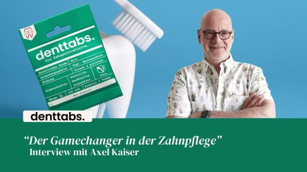 Denttabs: "Der Gamechanger in der Zahnpflege"