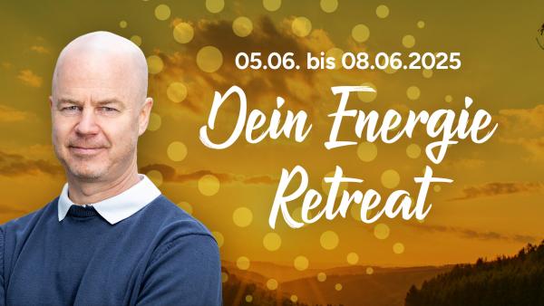 Energie-Retreat - Transformiere deine Energien