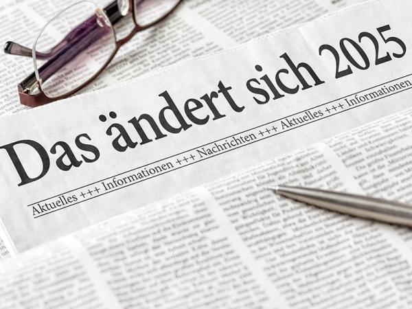 Diese Veränderungen stehen 2025 in der Entgeltabrechnung an