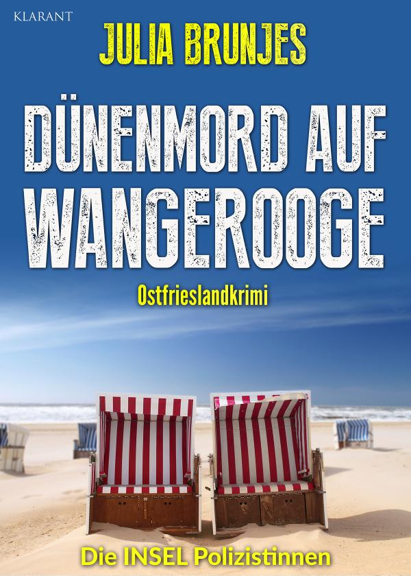 Neuerscheinung: Ostfrieslandkrimi "Dünenmord auf Wangerooge" von Julia Brunjes im Klarant Verlag