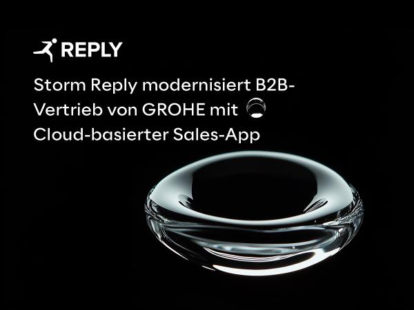 Storm Reply modernisiert B2B-Vertrieb von GROHE mit Cloud-basierter Sales-App