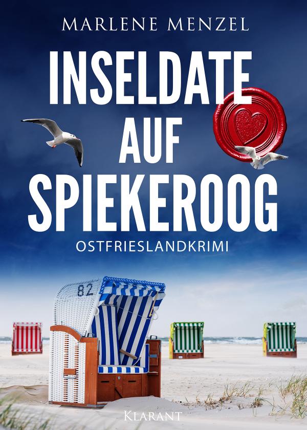 Neuerscheinung: Ostfrieslandkrimi "Inseldate auf Spiekeroog" von Marlene Menzel im Klarant Verlag