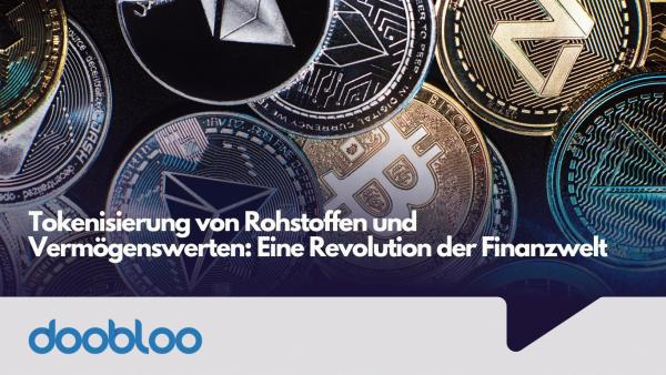 Tokenisierung von Rohstoffen und Vermögenswerten: Eine Revolution der Finanzwelt