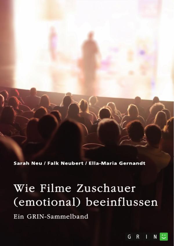 Emotionale Effekte im Film. Filmästhetik oder Marketing?