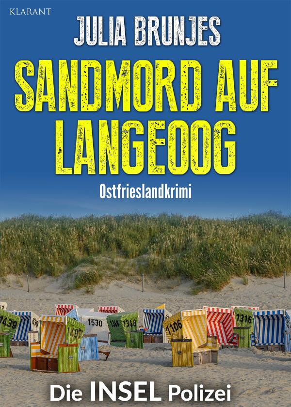 Neuerscheinung: Ostfrieslandkrimi "Sandmord auf Langeoog" von Julia Brunjes im Klarant Verlag