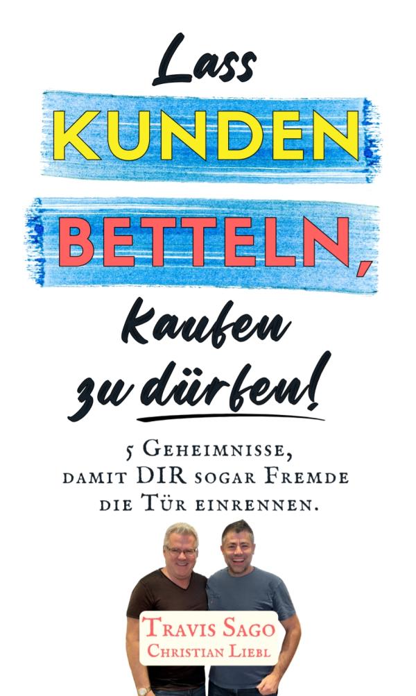 Kunden überzeugen sich selbst, von DIR kaufen zu wollen!