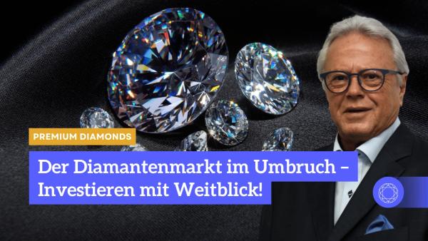 Der Diamantenmarkt im Umbruch – Investieren mit Weitblick - Heinz Muser von Premium Diamonds Weniger Glanz, mehr Fundament? Die Zukunft des Diamantmarktes im Blick anspruchsvoller Investoren?