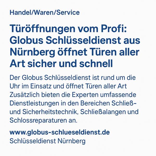 Professionelle Türöffnungen und Sicherheitslösungen vom Globus Schlüsseldienst Nürnberg – rund um di Globus Schlüsseldienst Nürnberg: Türöffnungen zum Festpreis und individuelle Sicherheitslösungen