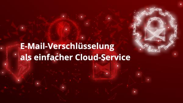 NoSpamProxy Encryption als Cloud Service macht E-Mail-Verschlüsselung einfach NoSpamProxy bietet E-Mail-Verschlüsselung als stand-alone Cloud Service