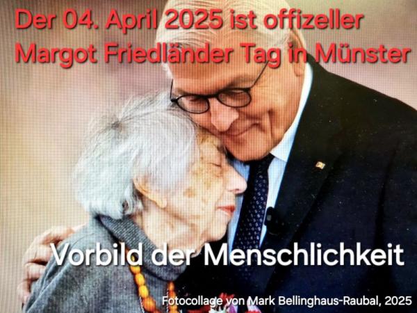 Margot Friedländer und Frank-Walter Steinmeier in Münster Fotocollage von Mark Bellinghaus-Raubal "Bitte seid Menschen!" Zum Tod der Holocaust-Überlebenden Margot Friedländer 05.11.1921 - 09.05.2025