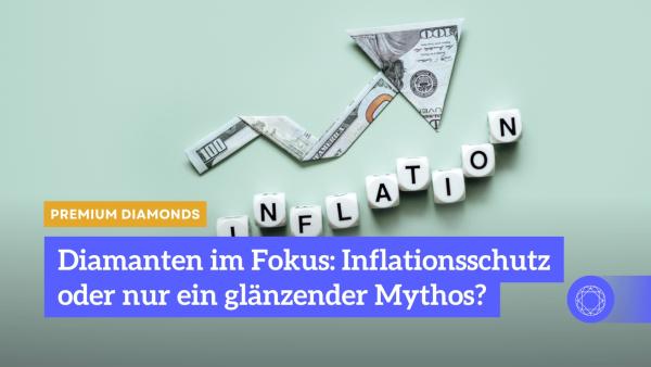 Diamanten im Fokus- Inflationsschutz oder nur ein glaÌnzender Mythos - Premium Diamonds Diamanten im Fokus: Inflationsschutz oder nur ein glänzender Mythos?