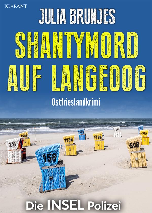 Neuerscheinung: Ostfrieslandkrimi "Shantymord auf Langeoog" von Julia Brunjes im Klarant Verlag