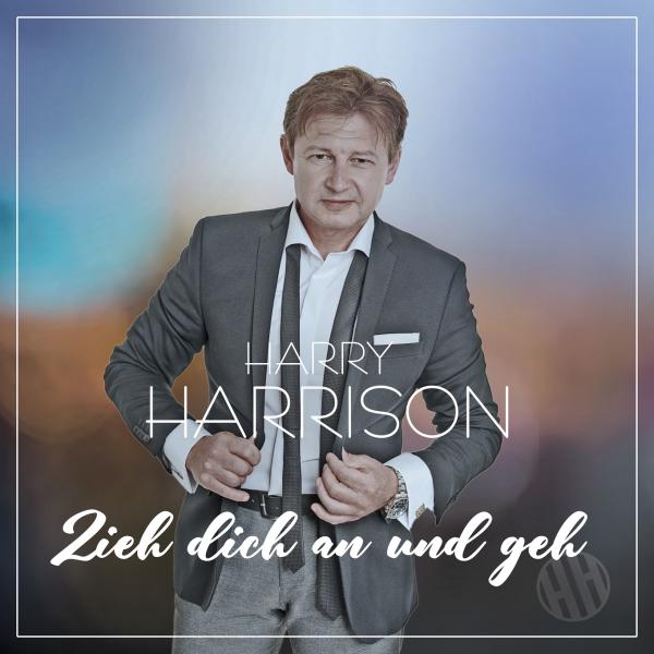 Zieh Dich an und geh - der neue Popschlager von Harry Harrison