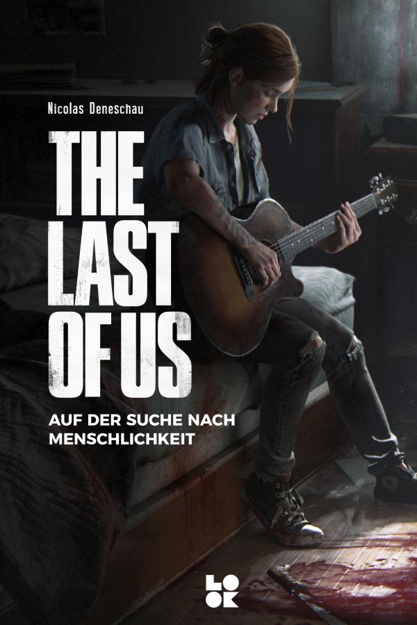 The Last of Us - Auf der Suche nach Menschlichkeit: Neues Buch für Gamer