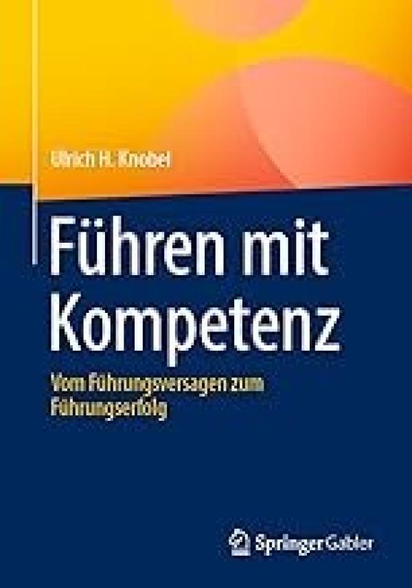 Das ultimative Buch für Führungskräfte und Anwärter/Anwärterinnen auf eine Führungsposition Was Vorgesetzte sicher und erfolgreich macht