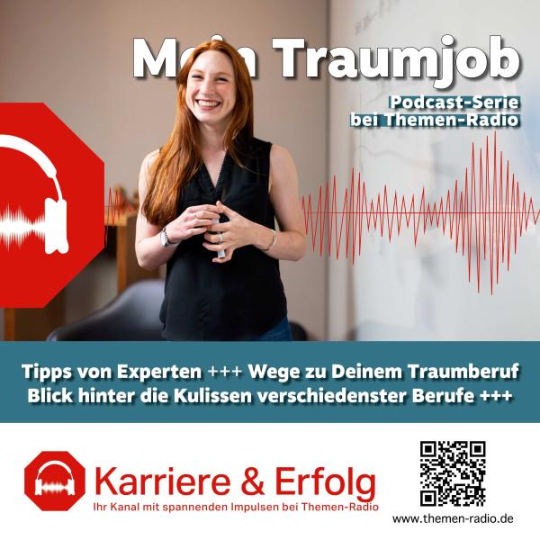 Karriere & Erfolg: Themen-Radio startet Podcast-Serie "Mein Traumjob"