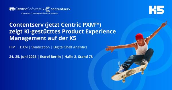 Contentserv - jetzt Centric PXM - präsentiert KI-gestütztes Product Experience Management auf der K5 2025