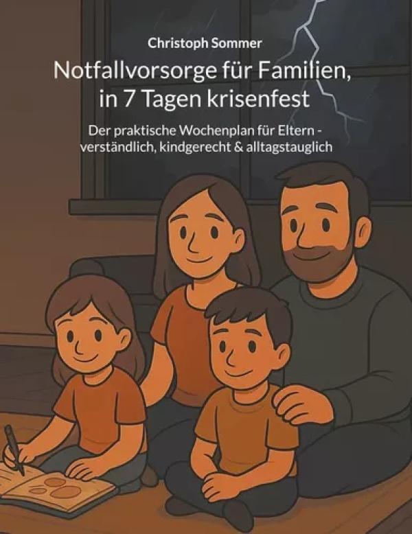 Krisenvorsorge alltagstauglich für Eltern und Kinder verständlich erklärt Krisenvorsorge: Familien sicher vorbereiten