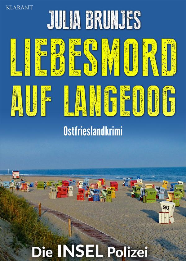 Neuerscheinung: Ostfrieslandkrimi "Liebesmord auf Langeoog" von Julia Brunjes im Klarant Verlag