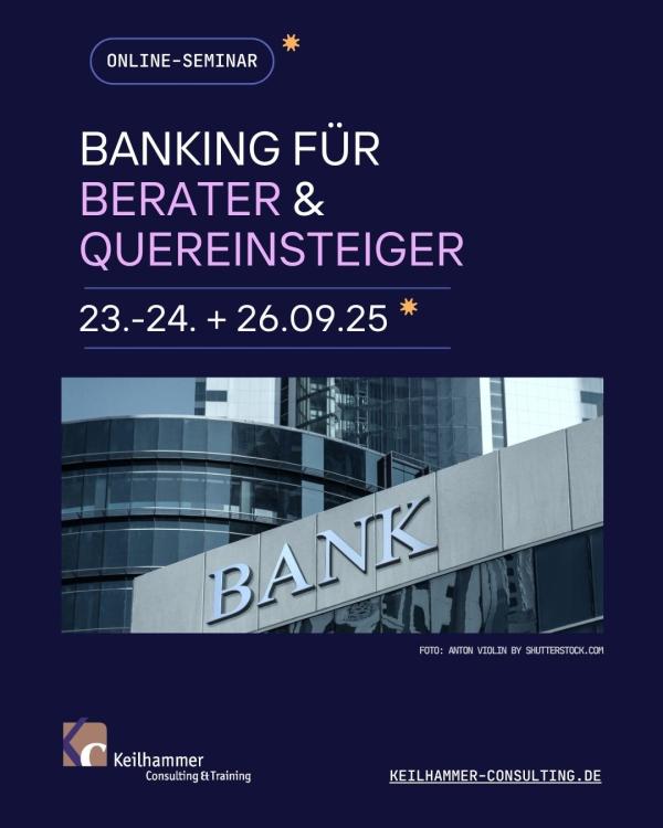 Pefekter Überblick uÌber die Tätigkeit von Banken mit Blick in die Zukunft des Banking Banking für Berater und Quereinsteiger - Online-Seminar