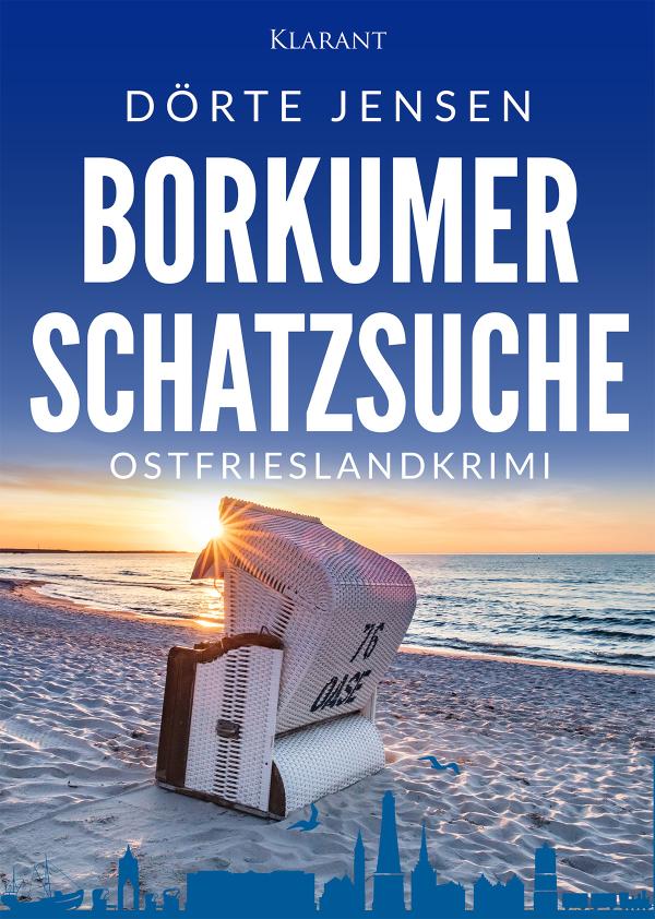 Neuerscheinung: Ostfrieslandkrimi "Borkumer Schatzsuche" von Dörte Jensen im Klarant Verlag