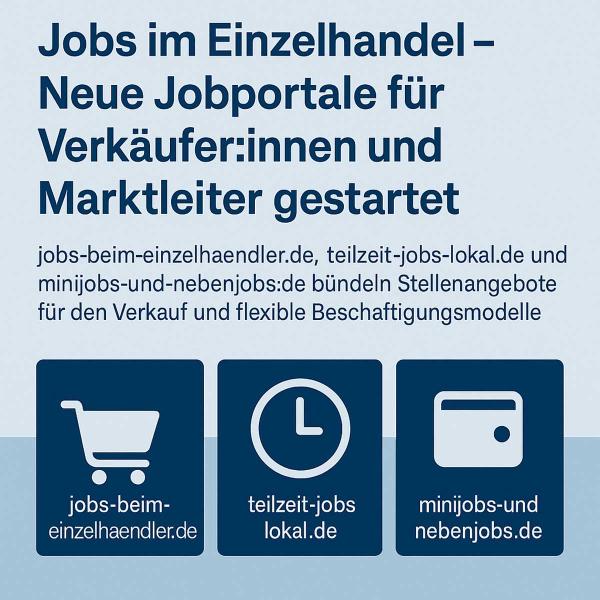 Jobs im Einzelhandel – Neue Jobportale für Verkäufer:innen und Marktleiter gestartet Jobs im Einzelhandel - Neue Portale für Verkauf & Leitung