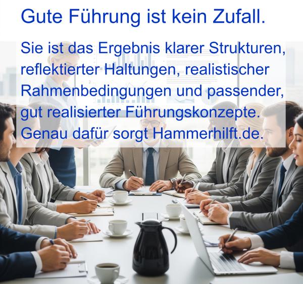Führung entfalten - Hammerhilft.de zeigt Potenziale auf, wo andere nur Defizite sehen