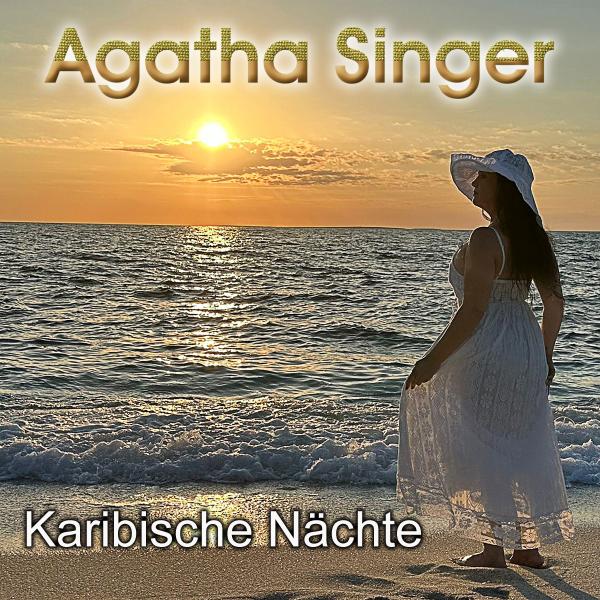 Karibische Nächte - der neue Sommersong von Agatha Singer