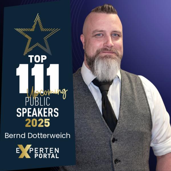 Bernd Dotterweich mit Auszeichnung Bernd Dotterweich unter den Top 111 Upcoming Public Speakers 2025 ausgezeichnet