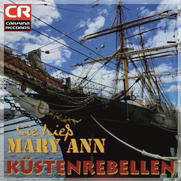 Sie hieß Mary Ann - der neue maritime Schlager der Küstenrebellen