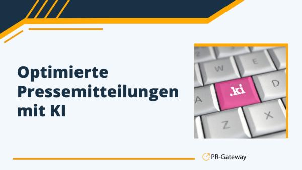 KI für perfekte Online-Pressemitteilungen: Effizient, strukturiert, hochwertig