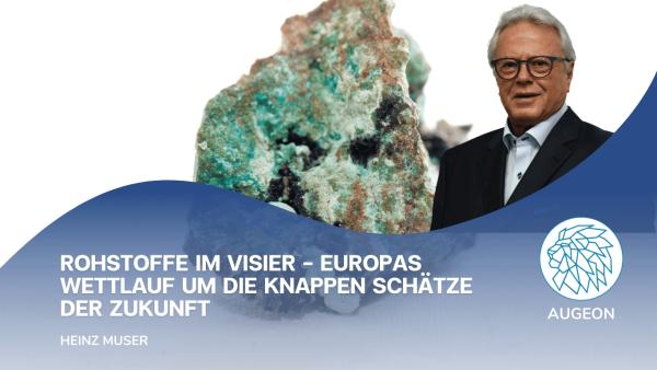 Rohstoffe im Visier - Europas Wettlauf um die knappen Schätze der Zukunft