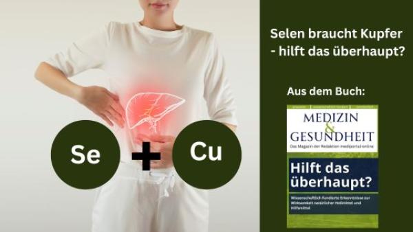 Selen braucht Kupfer - aus der Reihe: Hilft das überhaupt?