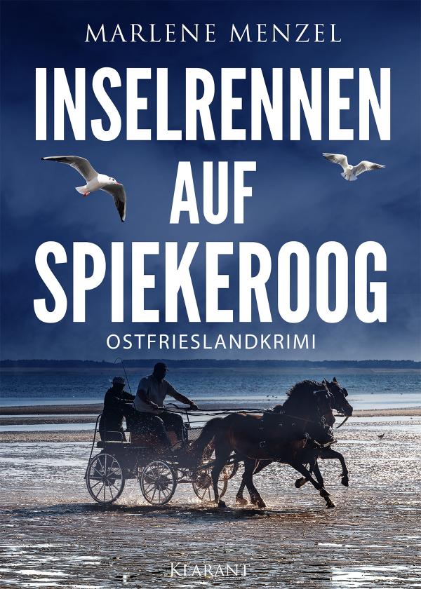 Neuerscheinung: Ostfrieslandkrimi "Inselrennen auf Spiekeroog" von Marlene Menzel im Klarant Verlag