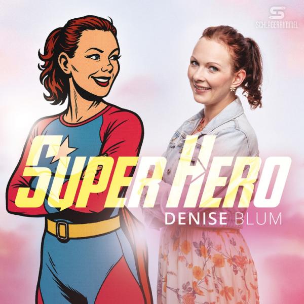 Super Hero - der neue launige Partyschlager von Denise Blum