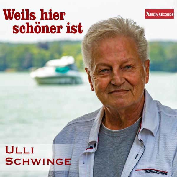"Weils hier schöner ist" das neue Lied von Ulli Schwinge