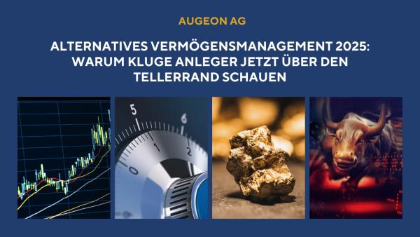 Alternatives VermoÌgensmanagement 2025- Warum kluge Anleger jetzt uÌber den Tellerrand schauen - Aug Alternatives Vermögensmanagement 2025: Warum kluge Anleger jetzt über den Tellerrand schauen