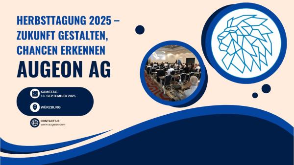 HERBSTTAGUNG 2025 – Zukunft gestalten, Chancen erkennen - Augeon AG HERBSTTAGUNG 2025 - Zukunft gestalten, Chancen erkennen