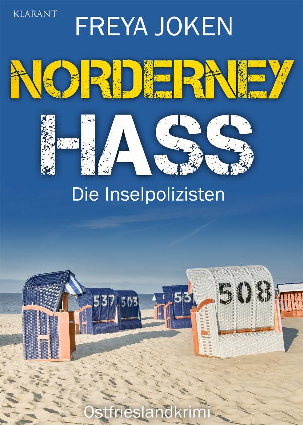 Neuerscheinung: Ostfrieslandkrimi "Norderney Hass" von Freya Joken im Klarant Verlag