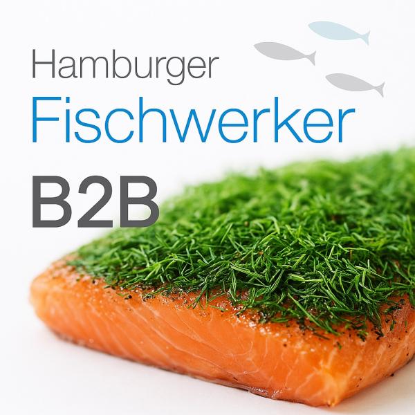 Graved Lachs, Räucherlachs , B2B Hamburger Fischwerker - B2B Räucherlachs & Graved Lachs