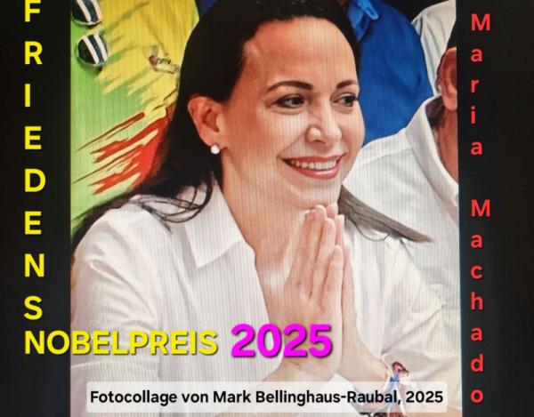 Friedensnobelpreisträgerin 2025 Maria Corina Machado, 2023 Friedensnobelpreis 2025 an die Venezolanerin María Corina Machado, 58
