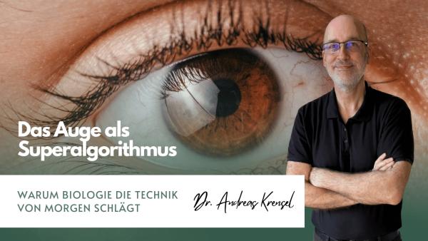Das Auge als Superalgorithmus – warum Biologie die Technik von morgen schlaÌgt - Eyroq sro Das Auge als Superalgorithmus - warum Biologie die Technik von morgen schlägt