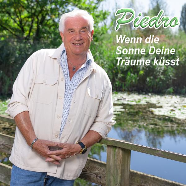 Wenn die Sonne deine Träume küsst  - der neue Schlager von Piedro aus der Schweiz