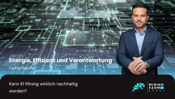 Energie, Effizienz und Verantwortung- Kann KI Mining wirklich nachhaltig werden - Mining Farm Dubai Energie, Effizienz und Verantwortung: Kann KI Mining wirklich nachhaltig machen?