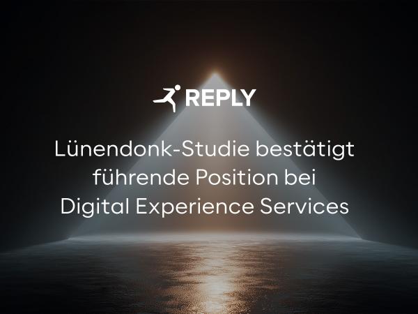 REPLY: Lünendonk-Studie bestätigt führende Position bei Digital Experience Services