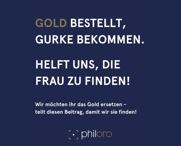 Gold statt Gurke - philoro EDELMETALLE sucht Betrugsopfer und warnt vor mieser Masche