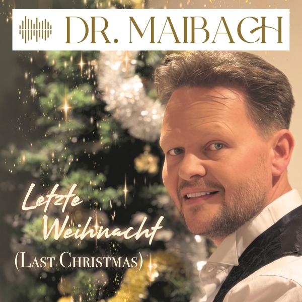 Letzte Weihnacht - die neue Version des Klassikers durch Dr. Maibach