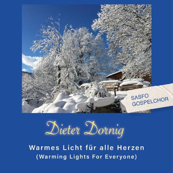 Das neue Winter- und Weihnachtsalbum von Dieter Dornig - Warmes Licht für alle Herzen