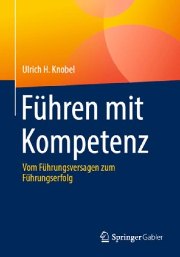 "Führen mit Kompetenz" von Ulrich H. Knobel